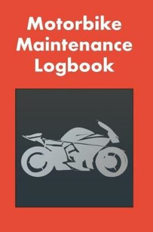 Cover of Motorbike Maintenance Logbook