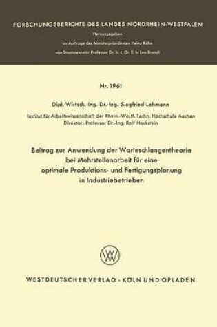 Cover of Beitrag zur Anwendung der Warteschlangentheorie bei Mehrstellenarbeit für eine optimale Produktions- und Fertigungsplanung in Industriebetrieben