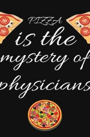 Cover of PIZZA is the mystery of physicians