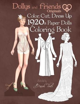 Book cover for Dollys and Friends Originals Color, Cut, Dress Up 1920s Paper Dolls Coloring Book