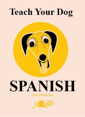 Book cover for Teach Your Dog Spanish