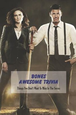 Cover of Bones Awesome Trivia