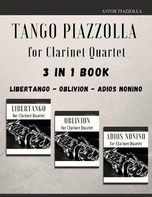 Book cover for Tango Piazzolla for Clarinet Quartet