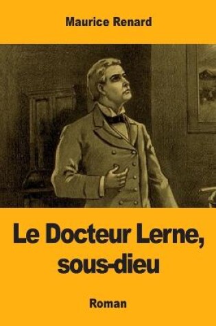 Cover of Le Docteur Lerne, sous-dieu