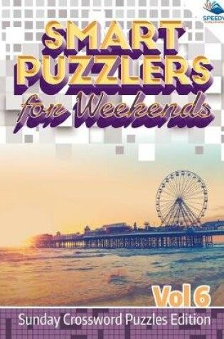 Cover of Smart Puzzlers for Weekends Vol 6