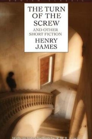 Cover of The Turn of the Screw and Other Short Fiction