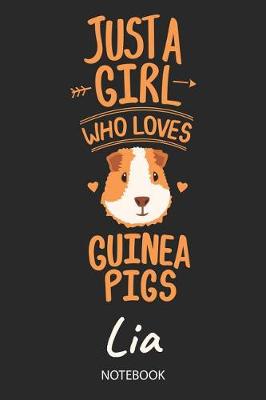 Book cover for Just A Girl Who Loves Guinea Pigs - Lia - Notebook