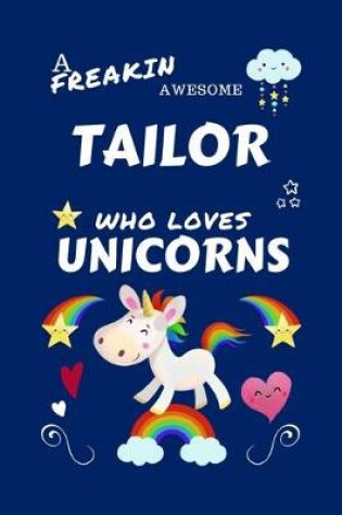 Cover of A Freakin Awesome Tailor Who Loves Unicorns