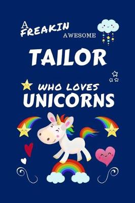 Book cover for A Freakin Awesome Tailor Who Loves Unicorns
