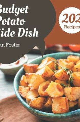 Cover of 202 Budget Potato Side Dish Recipes