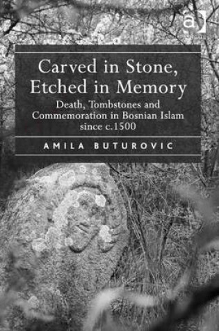 Cover of Carved in Stone, Etched in Memory