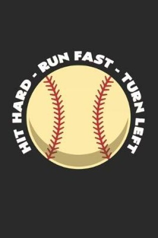 Cover of baseball hit hard run fast turn left