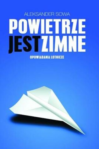 Cover of Powietrze Jest Zimne