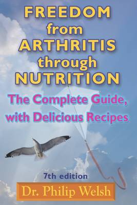 Book cover for Freedom from Arthritis Through Nutrition: The Complete Guide, With Delicious Recipes