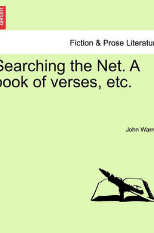 Cover of Searching the Net. a Book of Verses, Etc.