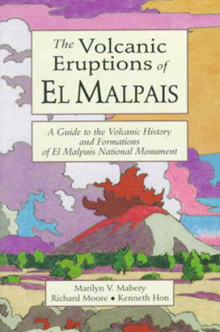 Cover of The Volcanic Eruptions of El Malpais