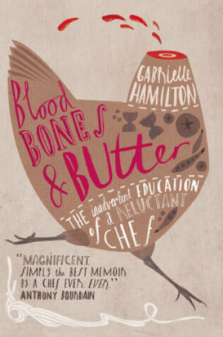 Cover of Blood, Bones and Butter