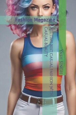 Cover of All Time Best Casual Fashion With Casual Beauty