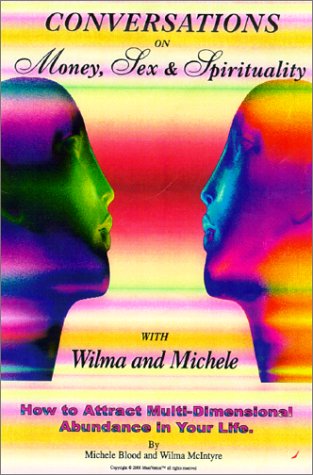 Book cover for Conversations on Money, Sex, and Spirituality with Wilma and Michele