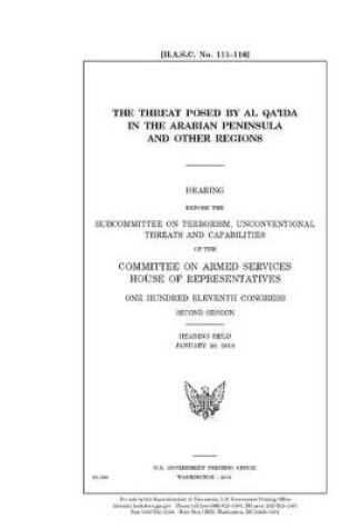 Cover of The threat posed by al Qaʻida in the Arabian Peninsula and other regions