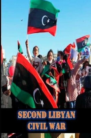 Cover of Second Libyan Civil War