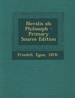 Book cover for Novalis ALS Philosoph - Primary Source Edition