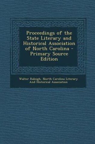 Cover of Proceedings of the State Literary and Historical Association of North Carolina