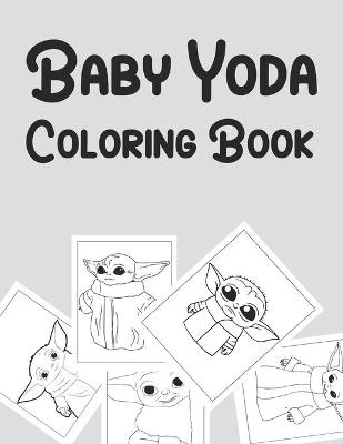 Book cover for Baby Yoda Coloring Book