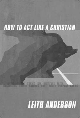 Book cover for How to Act Like a Christian