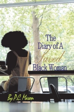 Cover of The Diary of A SAVED Black Woman