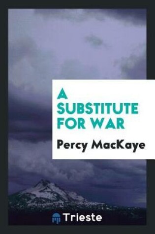 Cover of A Substitute for War