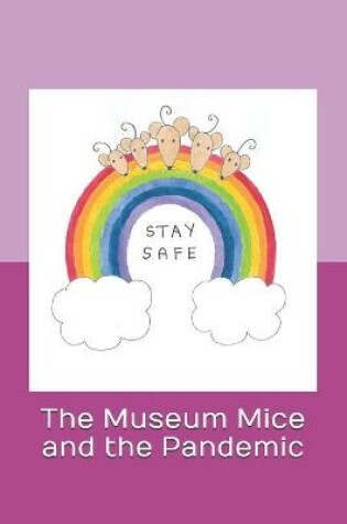 Cover of The Museum Mice and the Pandemic