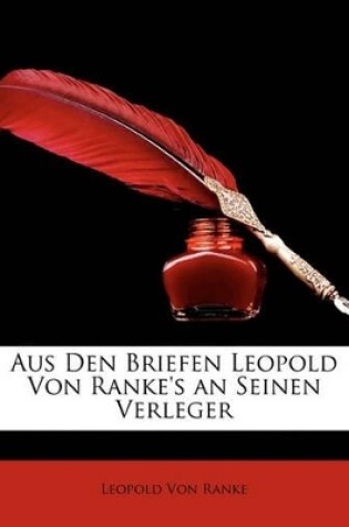 Cover of Aus Den Briefen Leopold Von Ranke's an Seinen Verleger