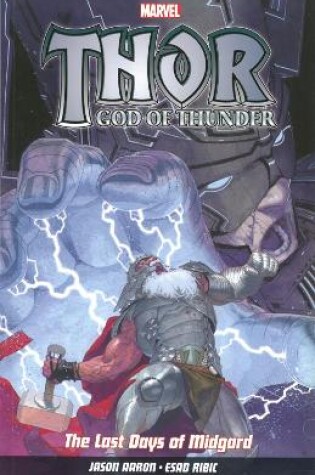 Cover of Thor God Of Thunder Vol.4: The Last Days of Midgard