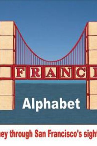 Cover of San Francisco: The Alphabet Book