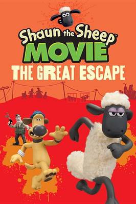 Book cover for Shaun the Sheep Movie: The Great Escape