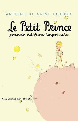 Book cover for Le Petit Prince - grande édition imprimée