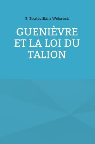 Cover of Guenièvre et la loi du Talion