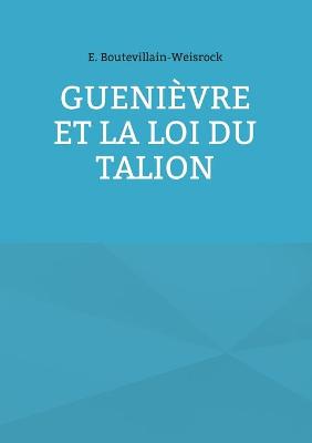 Book cover for Guenièvre et la loi du Talion