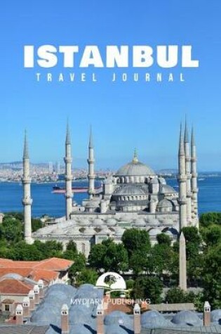 Cover of Travel journal Istanbul 50 pages diary blank lined notebook 6" x 9"