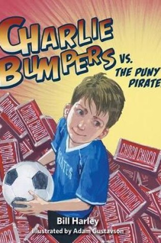 Cover of Charlie Bumpers vs. the Puny Pirates