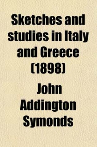 Cover of Sketches and Studies in Italy and Greece (1898)