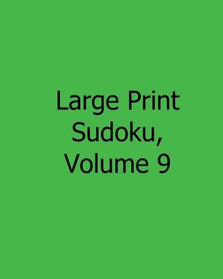 Book cover for Large Print Sudoku, Volume 9