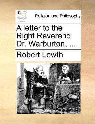 Book cover for A Letter to the Right Reverend Dr. Warburton, ...