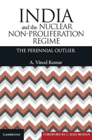 Cover of India and the Nuclear Non-Proliferation Regime