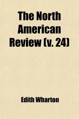 Book cover for The North American Review (Volume 24)