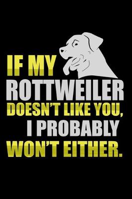 Book cover for If my Rottweiler Doesn't Like You I Probably Won't Either