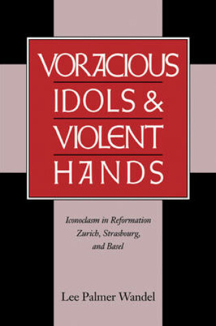 Cover of Voracious Idols and Violent Hands