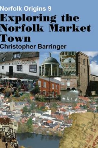 Cover of Exploring the Norfolk Market Town