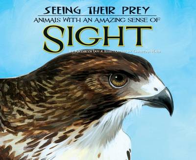 Book cover for Seeing Their Prey:: Animals with an Amazing Sense of Sight